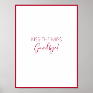 Kiss, Miss Goodbye Bachelorette Game Keepake Poster