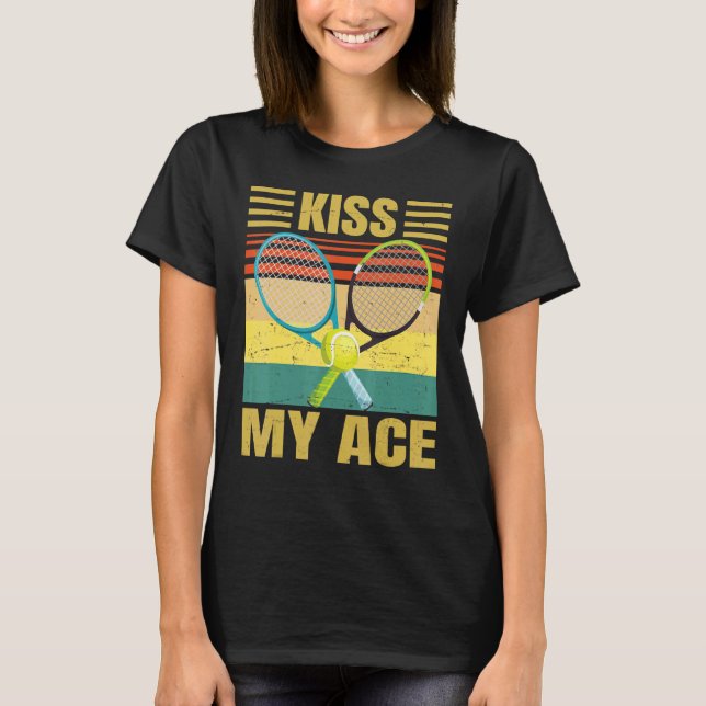 Kiss My Ace Tennis Player Retro Sarcasm T-Shirt (Vorderseite)