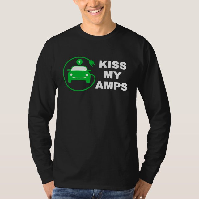 Kiss My Amps, Join The EV Revolution,  Electric Ca T-Shirt (Vorderseite)