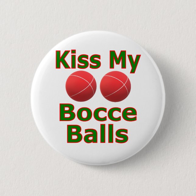 Kiss My Bocce Balls Button (Vorderseite)