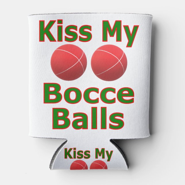 Kiss My Bocce Balls Dosenkühler (Vorderseite)