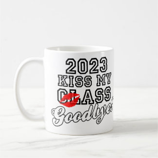 Kiss My Class Goodbye 2023 Kaffeetasse