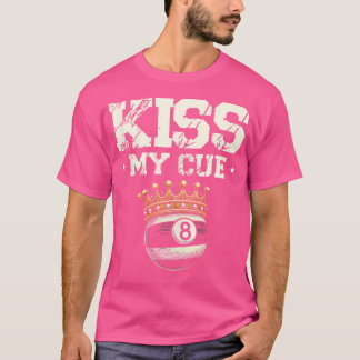 Kiss My Cue Pool Billiard Enthusiasten T-Shirt
