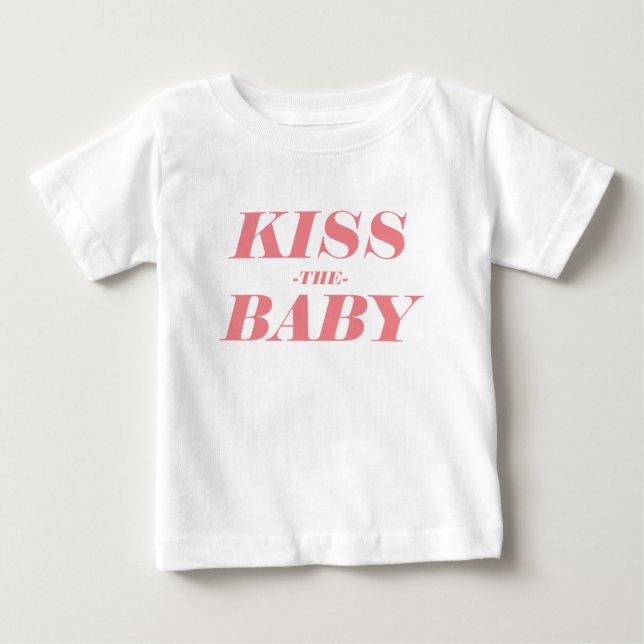 Kiss The Baby Simple Text Design Baby T-shirt (Devant)
