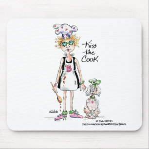 "Kiss the Cook" drawing She is tired, be kind Mousepad