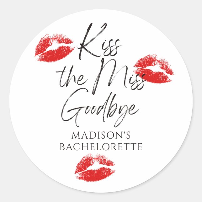 Kiss the Miss Goodbye Bachelorette Runder Aufkleber (Vorderseite)