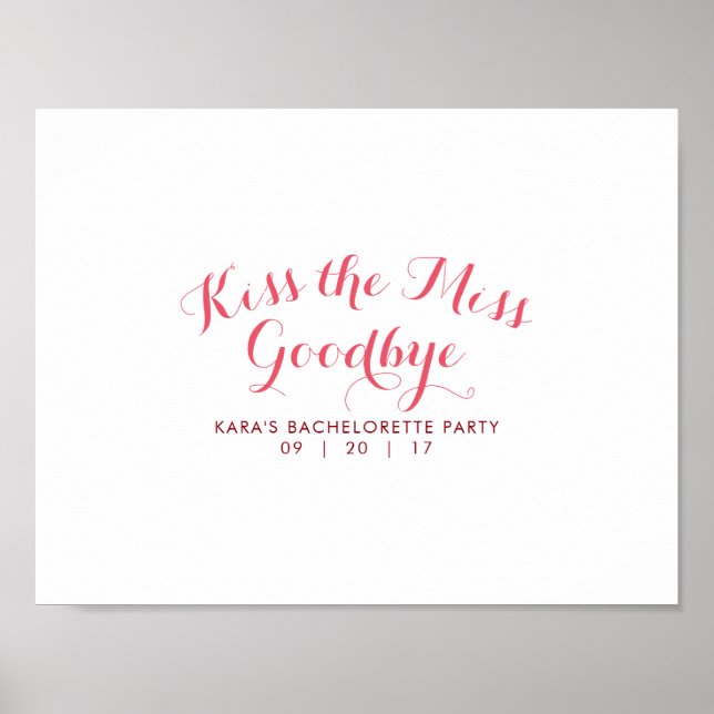 Kiss the Miss Goodbye Junggeselinnen-Abschied Gues Poster (Vorne)