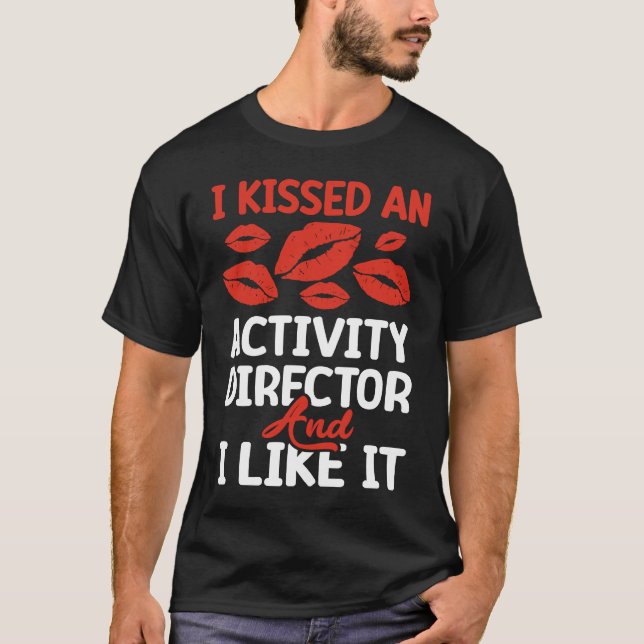 kissed an Activity director T-Shirt (Vorderseite)