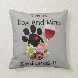 Kissen mit bin mir eine Hunde-und Wein-Art Mädche