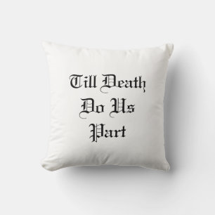 Kissenbezug Till Death Do Us Part Weiß Kissen