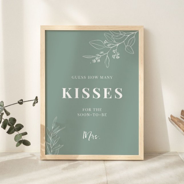Kisses Sage Green Wedding Sign Poster (Von Creator hochgeladen)