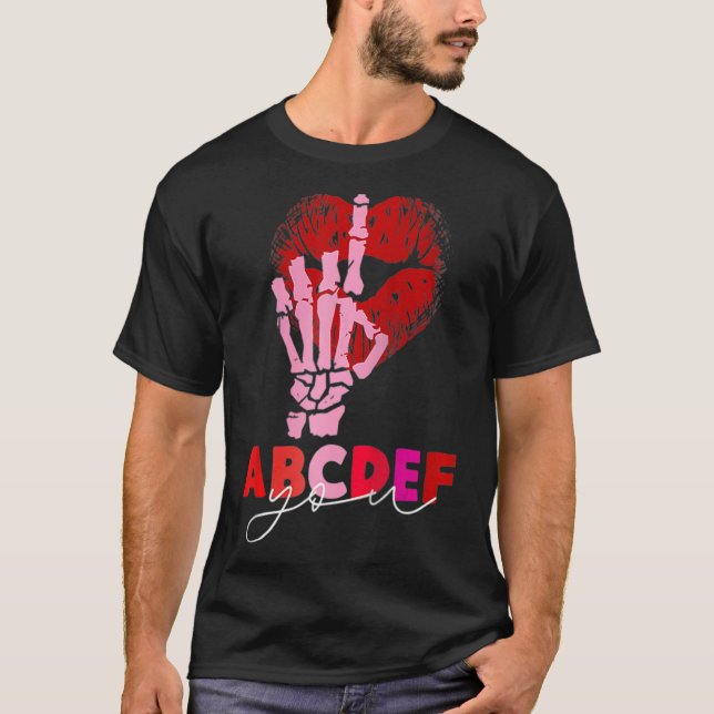 Kissy Lips Skeleton Hand ABCDEF-You Funny Valentin T-Shirt (Vorderseite)