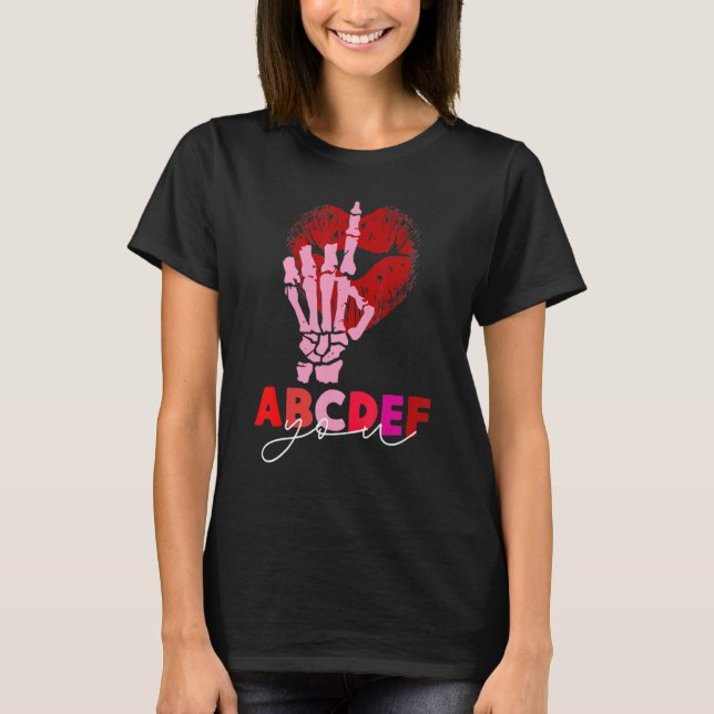 Kissy Lips Skeleton Hand ABCDEF-You Funny Valentin T-Shirt (Vorderseite)