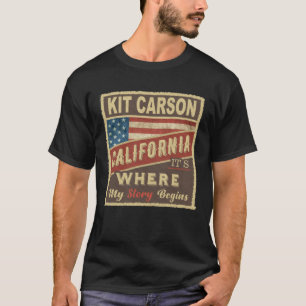 KIT CARSON, CA Hier beginnt meine Geschichte T-Shirt