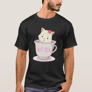 Kit Tea Niedlich Und  Kitty Katze  Sarkastisch T-Shirt