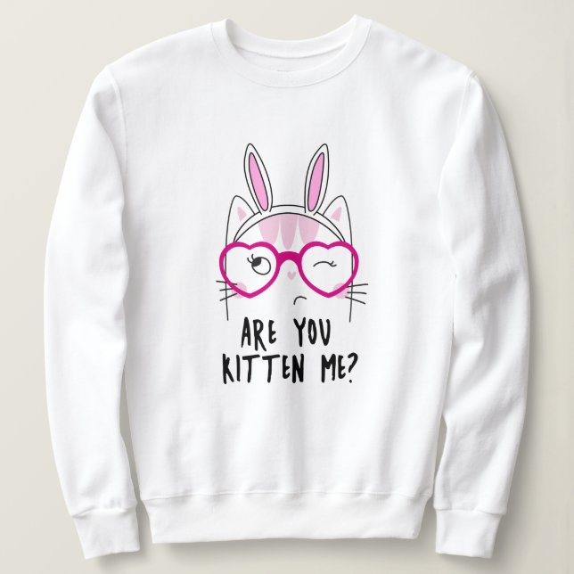Kitten Sie mich? Sweatshirt (Design vorne)