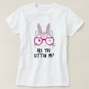 Kitten Sie mich? T-Shirt