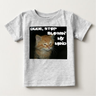 Kitty "TYP STOP BLOWIN' MY MIND" Säugling Strample Baby T-shirt