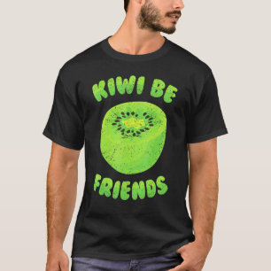 Kiwi - Kiwi Seien Freunde - Tropisches Obst - Vege T-Shirt