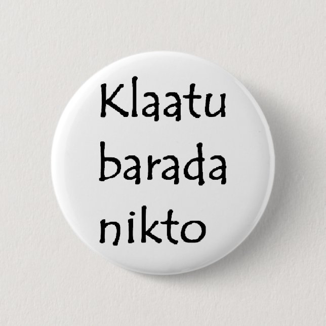 klaatu barada nikto button (Vorderseite)