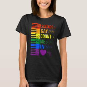 Klang Gay zählen mich in Lgbtq Keyboard und Piano  T-Shirt