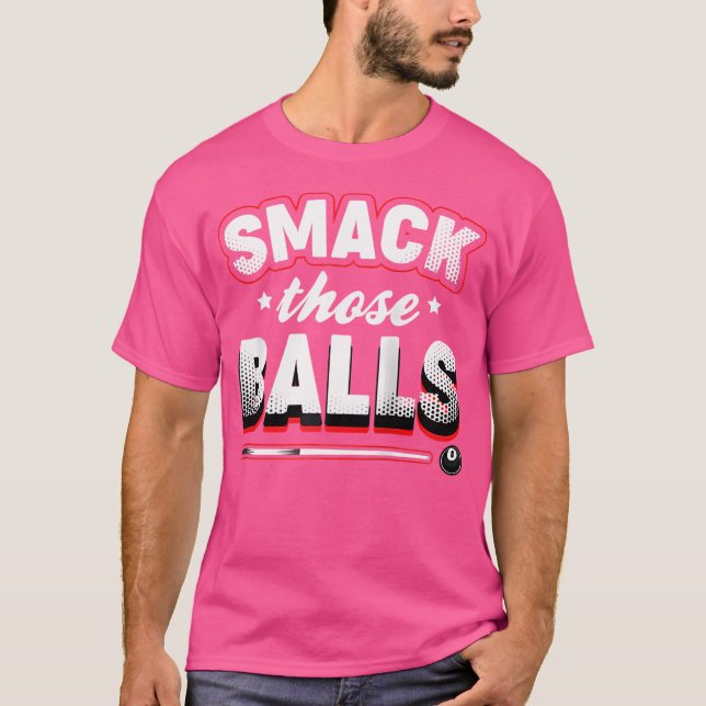 Klappen Sie diese Balls Pool Player Billard Baseba T-Shirt (Vorderseite)
