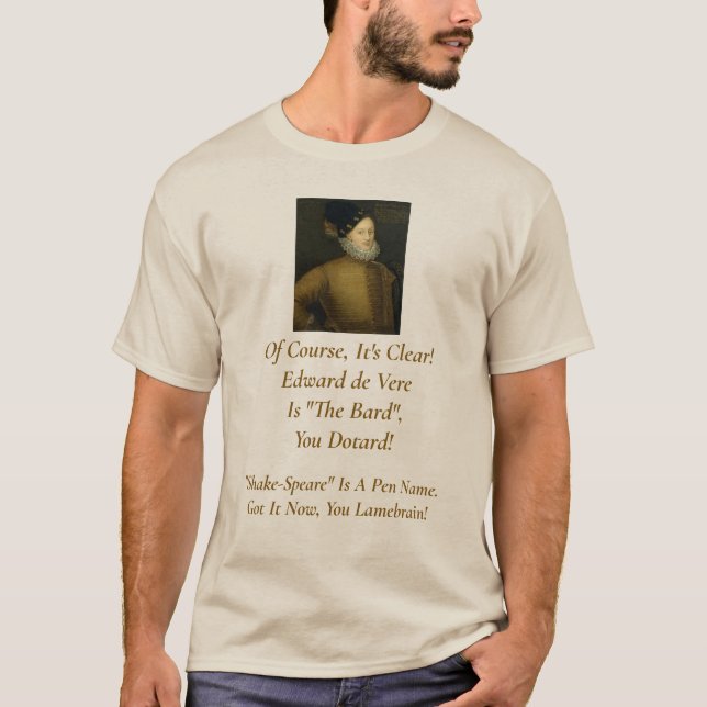 Klar! Es ist Edward de Vere!T-Shirt T-Shirt (Vorderseite)