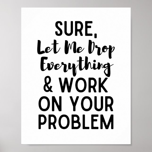 Klar Gelassen, dass ich alles fallen lasse und auf Poster (Vorne)