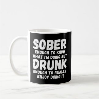Klar genug, um zu wissen, was ich tue kaffeetasse