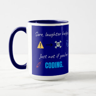 Klar, Lachen hilft.. Nur nicht, wenn du codierst Tasse