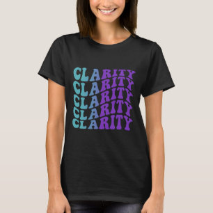 Klarheit Suizidprävention Psychische Gesundheit Be T-Shirt