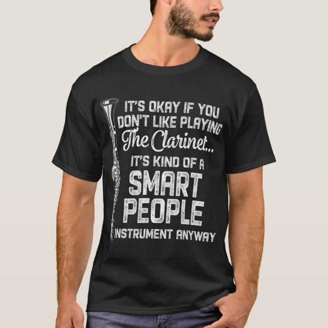 Klarinette ist nur für kluge Leute T-Shirt (Vorderseite)