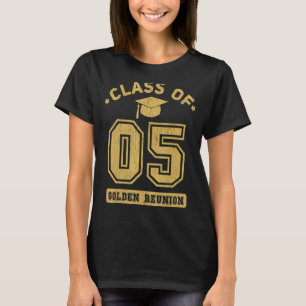 Klasse 2005 Uni Highschool Abschluss Reunio T-Shirt