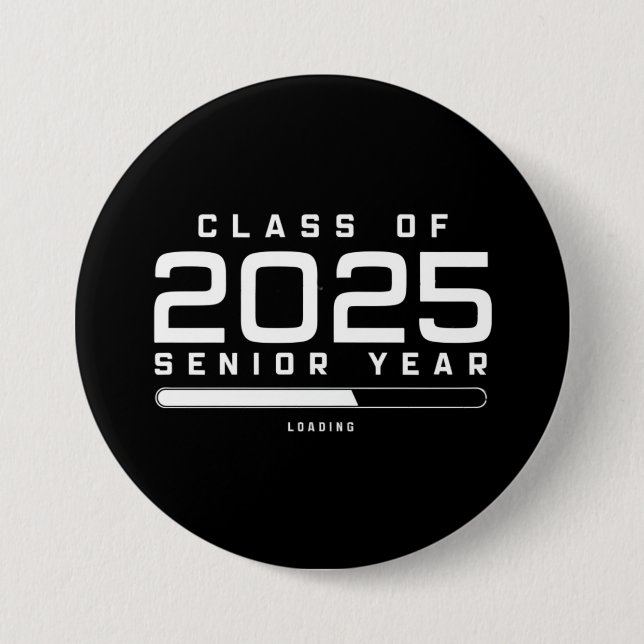 Klasse 2025 Senior Year Loading Senior 2025 Button (Vorderseite)