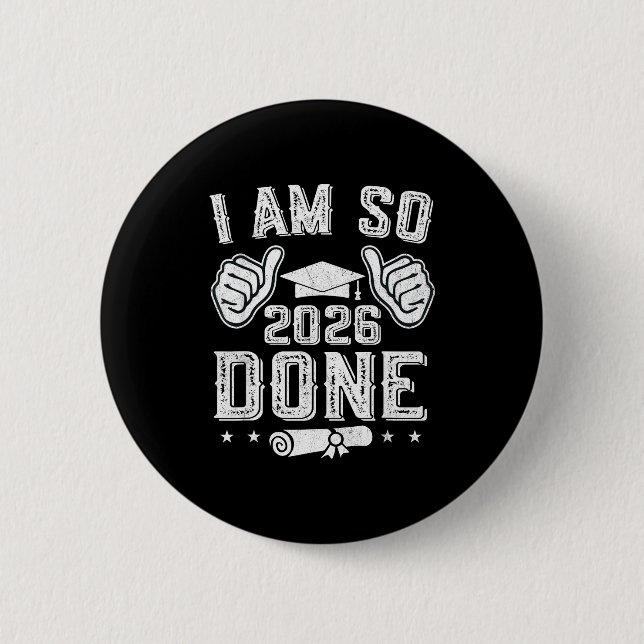 Klasse 2026 bin fertig Abschluss Senior 202 Button (Vorderseite)