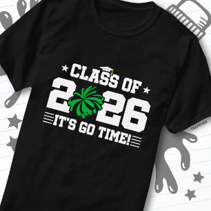 Klasse 2026 Green Cheer Abschluss Es ist losgeht T-Shirt