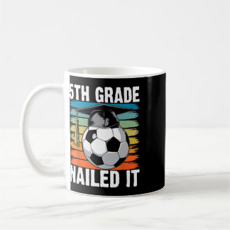 Klasse 5 Hat es gepackt Fußball Ll Abschlusskappe  Kaffeetasse