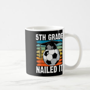 Klasse 5 Hat es gepackt Fußball Ll Abschlusskappe  Kaffeetasse