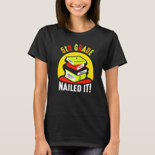 Klasse 5 Nail It School Grader Pupil Klasse T-Shirt