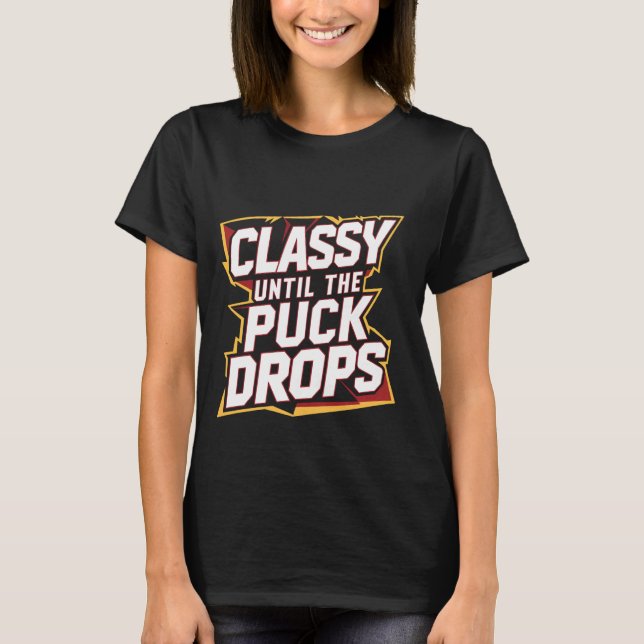 Klasse bis der Puck fällt - T-Shirt (Vorderseite)