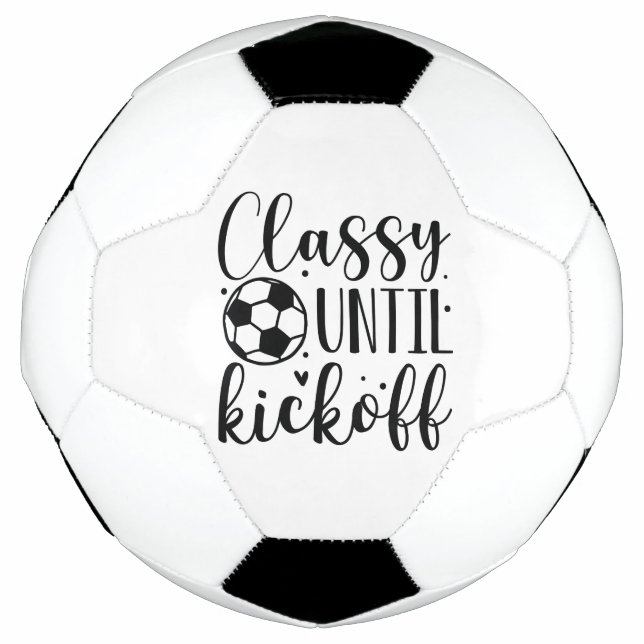 Klasse bis zum Kickoff Fußball (Vorderseite)