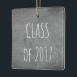 Klasse der Black Gray Chalkboard Blackboard 2017 Keramikornament<br><div class="desc">Abschluss,  Class of 2017,  Typografie Black Gray Chalkboard Blackboard Hintergrund,  können Sie den Text ändern</div>