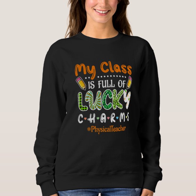 Klasse voller Glücksbringer St Patricks Physical T Sweatshirt (Vorderseite)