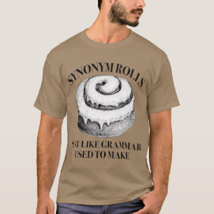 Klassische Synonym-Rolls, genau wie Grammar T-Shirt