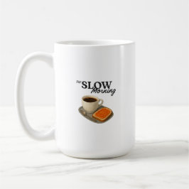 Klassischer Becher mit Aufdruck Slow Morning Kaffeetasse