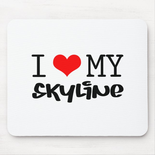 Klassisches Design "I Liebe My Skyline" Mousepad (Vorne)