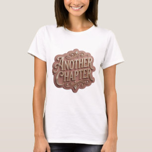 Klassisches Gold ANOTHER CHAPTER Statement Design T-Shirt