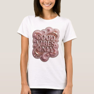 Klassisches Gold GOOD VIBES ONLY T-Shirt