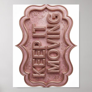 Klassisches Gold KEEPING MOVING Design Poster
