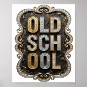 Klassisches Gold OLD SCHOOL Fettdesign Poster
